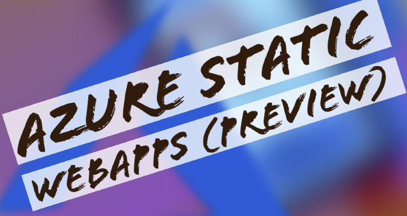 Featured image of post Day 44: Azure Static Sites