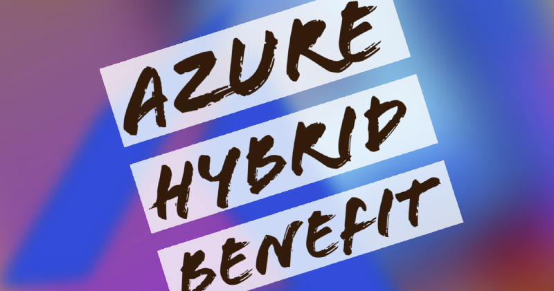 Featured image of post Day 49: Azure Hybrid Benefit